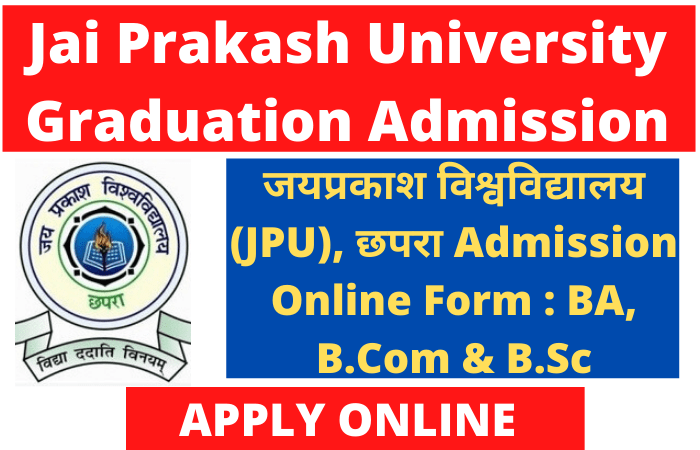 Jai Prakash University Graduation Admission 2021