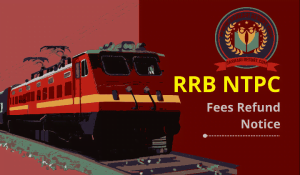 RRB NTPC Fee Refund Link 2021