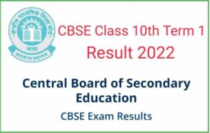 CBSE 10th Term 1 Result 2022