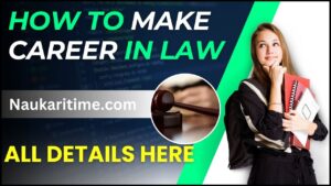 How to make Career in Law 2024