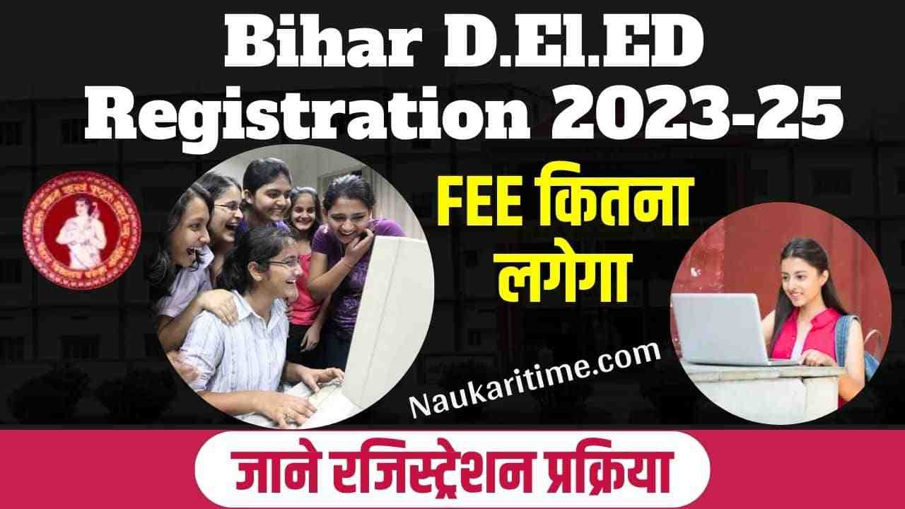 Bihar D.El.ED Registration 2023-25 