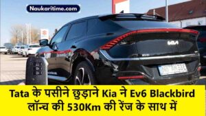 Tata के पसीने छुड़ाने Kia ने Ev6 Blackbird लॉन्च की 530Km की रेंज के साथ में