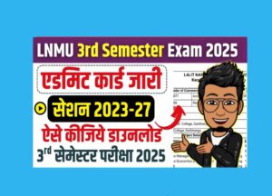 LNMU UG 3rd Semester Exam 2023-27 Admit Card 2025